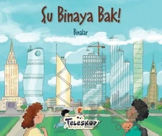 Şu Binaya Bak! – Kolektif – Teleskop Popüler Bilim kitap kapağı