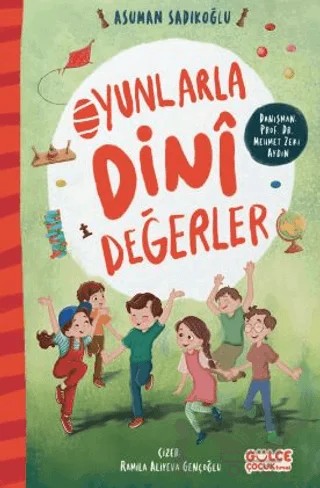 Oyunlarla Dini Değerler – Asuman Sadıkoğlu – Timaş Gülce Çocuk kitap kapağı