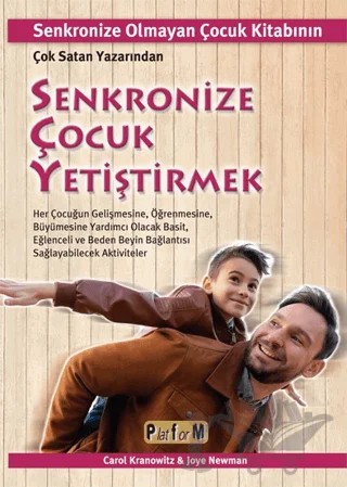 Senkronize Çocuk Yetiştirmek – Carol Kranowitz, Joye Newman – Platform Yayınları kitap kapağı