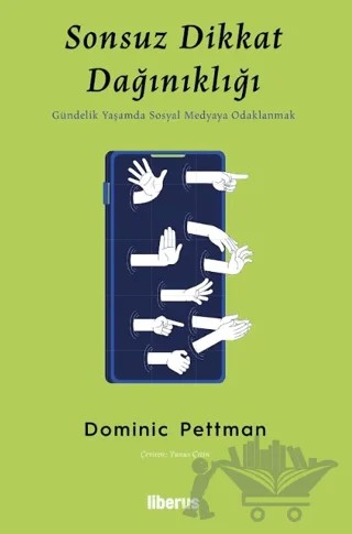 Sonsuz Dikkat Dağınıklığı – Dominic Pettman – Liberus Yayınları kitap kapağı