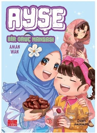 Ayşe / Bir Oruç Mangası – Aman Wan – Aile Yayınları kitap kapağı