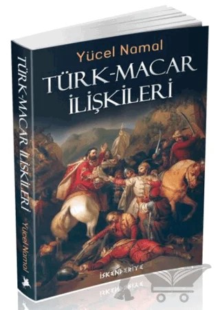 Türk-Macar İlişkileri – Yücel Namal – İskenderiye Yayınları kitap kapağı