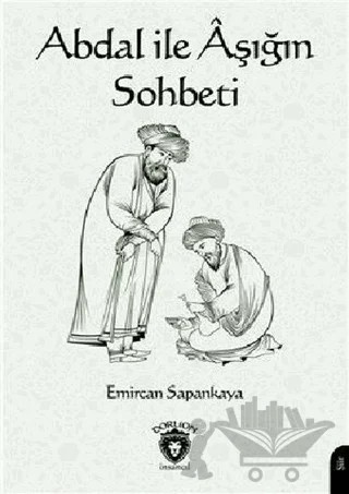 Abdal ile Aşığın Sohbeti – Emircan Sapankaya – Dorlion Yayınları kitap kapağı