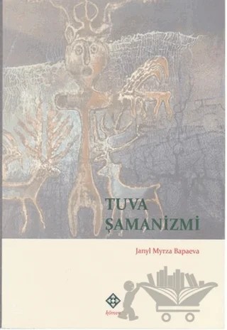 Tuva Şamanizmi – Janyl Myrza Bapaeva – Kömen Yayınları kitap kapağı