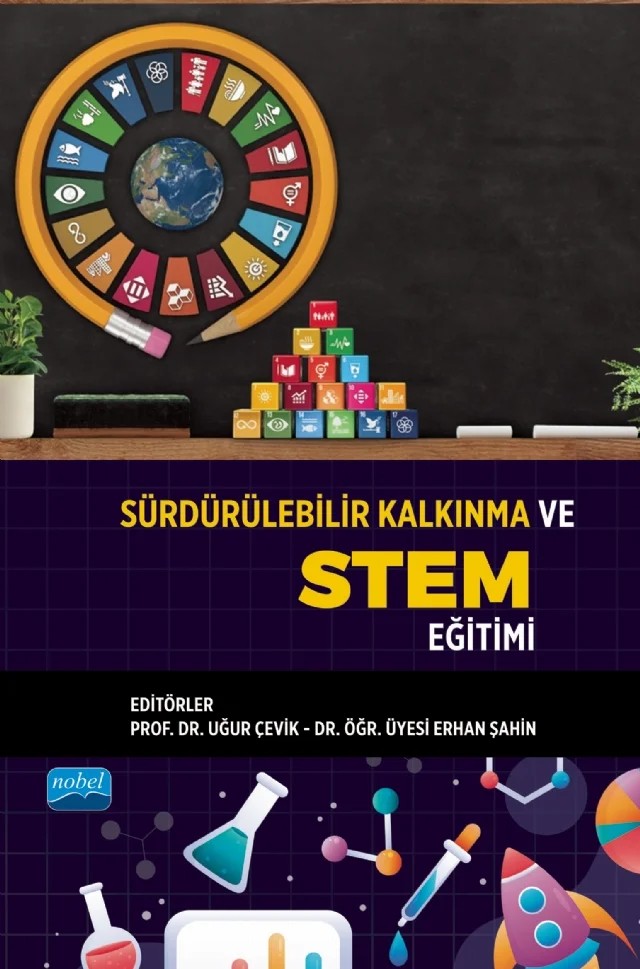 Sürdürülebilir Kalkınma ve STEM Eğitimi – Ahmet İlhan Şen, Bilal Kocabaşoğlu, Büşra Biçer, Çelebi Kalkan, Erhan Şahin, Erol Özel, İbrahim Evren Özer, Mahmut Selvi, Mustafa Böyükata, Mustafa Çevik, Özgül Keleş, Özlem Oktay, Sedef Canbazoğlu Bilici, Uğur Çevik, Yasemin Özdem Yılmaz – Nobel Akademik Yayıncılık kitap kapağı