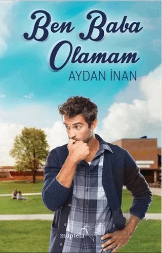 Ben Baba Olamam – Aydan İnan – Müptela Yayınları kitap kapağı