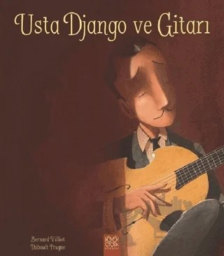 Usta Django ve Gitarı – Bernard Villiot – 1001 Çiçek Kitaplar kitap kapağı