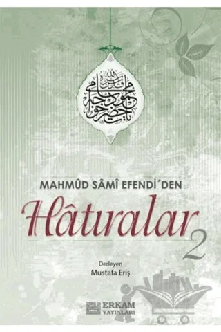 Mahmud Sami Efendi'den Hatıralar 2 – Kolektif – Erkam Yayınları kitap kapağı