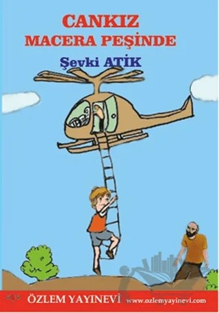 Cankız Macera Peşinde – Şevki Atik – Özlem Yayınevi kitap kapağı