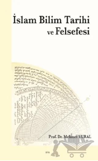 İslam Bilim Tarihi ve Felsefesi – Mehmet Vural – Ankara Okulu Yayınları kitap kapağı