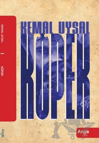 Köpek – Kemal Uysal – Ange Yayınları kitap kapağı
