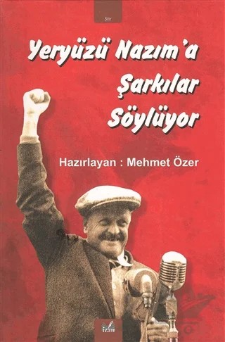 Yeryüzü Nazım’a Şarkılar Söylüyor – Mehmet Özer – İzan Yayıncılık kitap kapağı