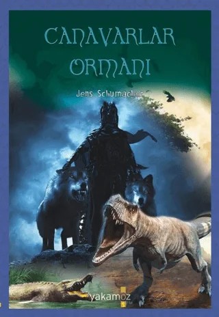 Canavarlar Ormanı – Jens Schumacher – Yakamoz Yayınevi kitap kapağı