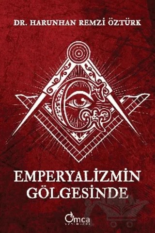Emperyalizmin Gölgesinde – Harunhan Remzi Öztürk – Omca Yayınları kitap kapağı