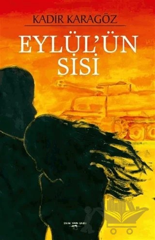 Eylül'ün Sisi – Kadir Karagöz – Sokak Kitapları Yayınları kitap kapağı