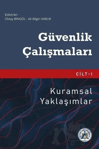 Güvenlik Çalışmaları Cilt 1 – Ali Bilgin Varlık, Oktay Bingöl – İstanbul Arel Üniversitesi Yayınları kitap kapağı