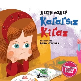 Kararsız Kiraz - Benzemez Kimse Bana – Alkım Özalp – Çınar Yayınları kitap kapağı