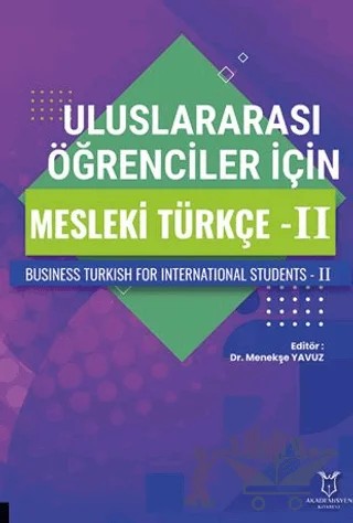 Uluslararası Öğrenciler için Mesleki Türkçe - II – Menekşe Yavuz – Akademisyen Kitabevi kitap kapağı