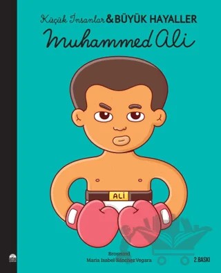 Muhammed Ali - Küçük İnsanlar Büyük Hayaller – Maria Isabel Sanchez Vegara – Martı Çocuk Yayınları kitap kapağı