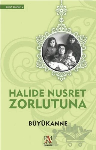 Büyükanne – Halide Nusret Zorlutuna – Panama Yayıncılık kitap kapağı