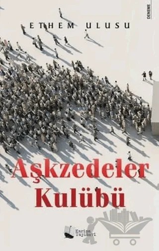 Aşkzedeler Kulübü – Ethem Ulusu – Karina Yayınevi kitap kapağı