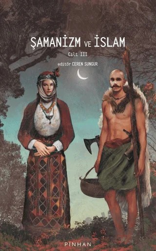 Şamanizm ve İslam – Kolektif – Pinhan Yayıncılık kitap kapağı