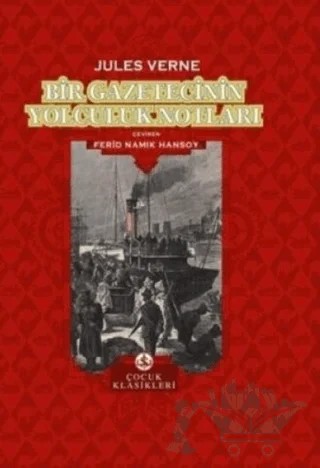 Bir Gazetecinin Yolculuk Notları – Jules Verne – İş Bankası Kültür Yayınları kitap kapağı