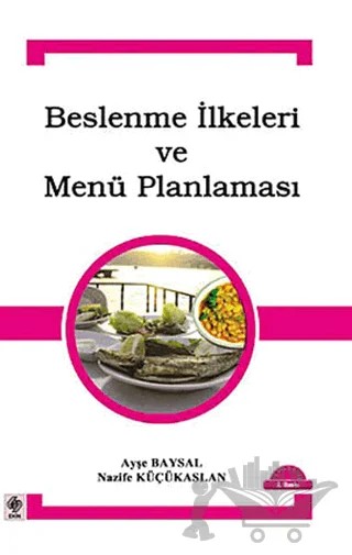Beslenme İlkeleri ve Menü Planlaması – Ayşe Baysal, Nazife Küçükaslan – Ekin Basım Yayın kitap kapağı
