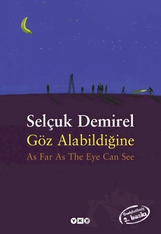 Göz Alabildiğine As Far As The Eye Can See – Selçuk Demirel – Yapı Kredi Yayınları kitap kapağı