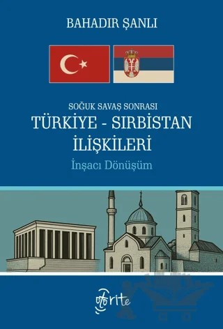 Soğuk Savaş Sonrası Türkiye-Sırbistan İlişkileri – Bahadır Şanlı – Otorite Yayınları kitap kapağı