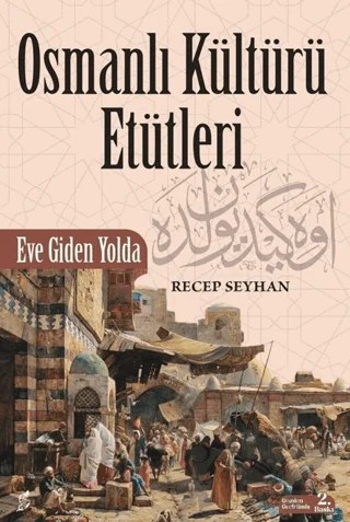 Osmanlı Kültürü Etütleri – Recep Seyhan – Okur Kitaplığı kitap kapağı