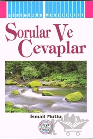 Sorular ve Cevaplar – İsmail Mutlu – Mutlu Yayınevi kitap kapağı