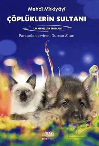 Çöplüklerin Sultanı – Mehdi Mirkiyayi – Demavend Yayınları kitap kapağı
