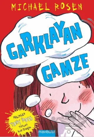 Garklayan Gamze – Michael Rosen – Mavibulut Yayınları kitap kapağı