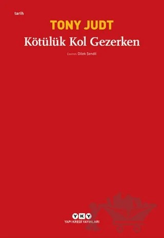 Kötülük Kol Gezerken – Tony Judt – Yapı Kredi Yayınları kitap kapağı