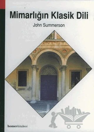 Mimarlığın Klasik Dili – John Summerson – Homer Kitabevi kitap kapağı