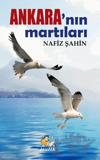 Ankara’nın Martıları – Nafiz Şahin – İtalik Yayınevi kitap kapağı