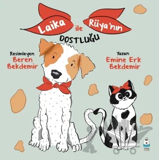 Laika ile Rüya’nın Dostluğu – Emine Erk Bekdemir – Luna Çocuk Yayınları kitap kapağı
