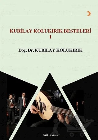 Kubilay Kolukırık Besteleri 1 – Kubilay Kolukırık – Cinius Yayınları kitap kapağı