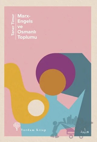 Marx-Engels ve Osmanlı Toplumu – Taner Timur – Yordam Kitap kitap kapağı