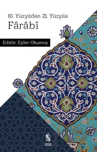 10. Yüzyıldan 21. Yüzyıla Farabi – Ejder Okumuş – İnsan Yayınları kitap kapağı