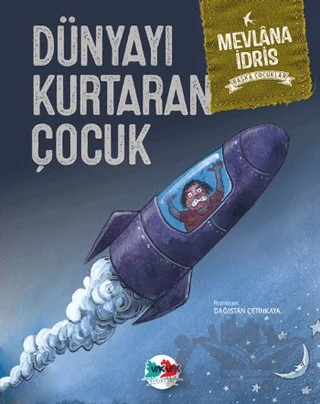 Dünyayı Kurtaran Çocuk (Ciltli) – Mevlana İdris – Vak Vak Yayınları kitap kapağı