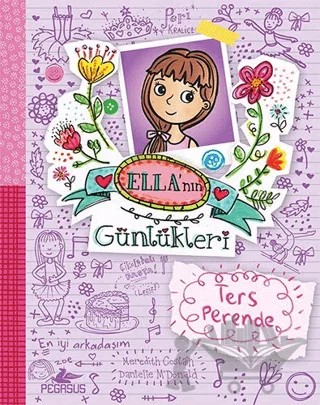 Ella’nın Günlükleri 2 - Ters Perende – Meredith Costain – Pegasus Çocuk Yayınları kitap kapağı