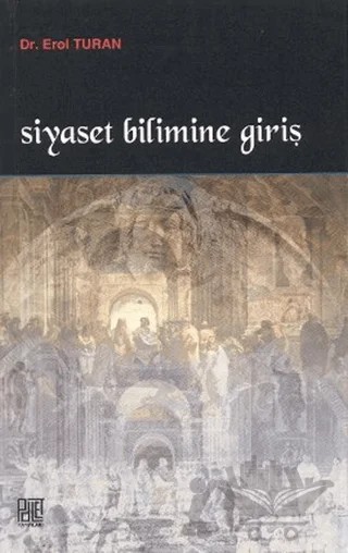 Siyaset Bilimine Giriş – Erol Turan – Palet Yayınları kitap kapağı