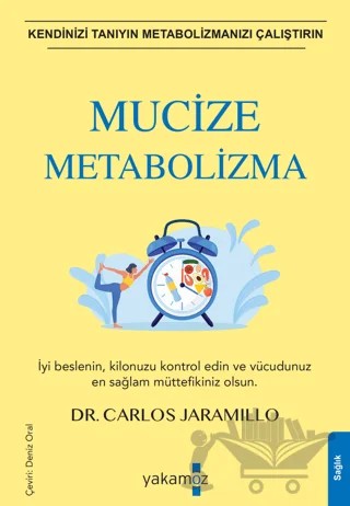 Mucize Metabolizma – Carlos Jaramillo – Yakamoz Yayınevi kitap kapağı