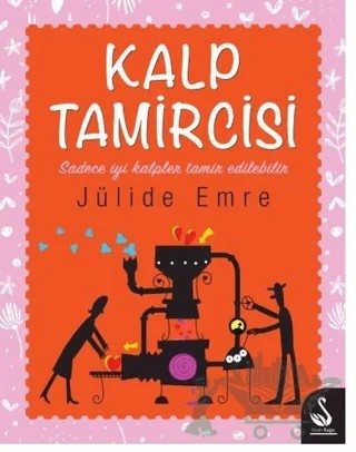 Kalp Tamircisi – Jülide Emre – Siyah Kuğu Yayınları kitap kapağı