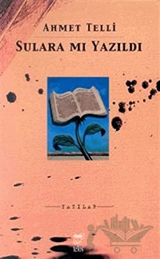 Sulara mı Yazıldı Yazılar – Ahmet Telli – Telos Yayıncılık kitap kapağı