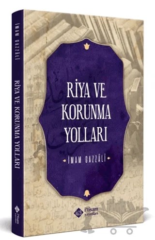 Riya ve Korunma Yolları – İmam Gazali – İtisam Yayınları kitap kapağı