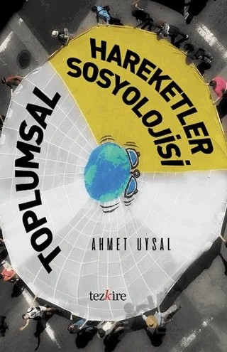 Toplumsal Hareketler Sosyolojisi – Ahmet Uysal – Tezkire kitap kapağı
