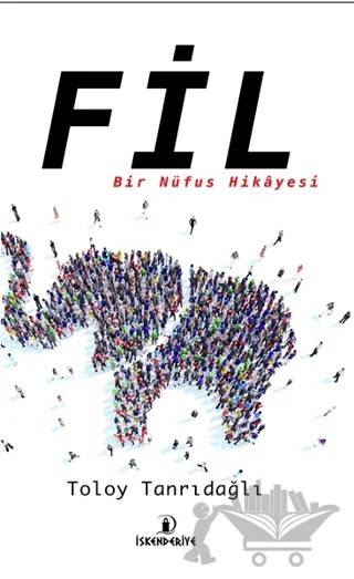 Fil – Toloy Tanrıdağlı – İskenderiye Yayınları kitap kapağı